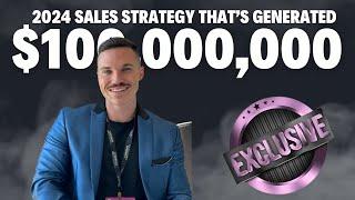 THIS 2024 Sales Strategy Is Responsible For $100M In Sales