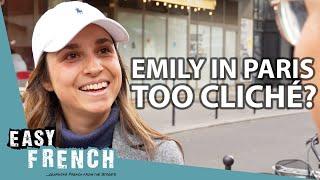 Emily in Paris: Is It Too Cliché For Parisians? | Easy French 216