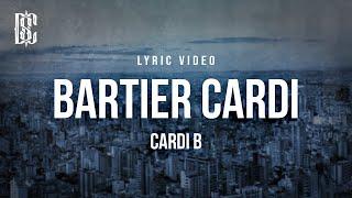 Cardi B - Bartier Cardi (feat. 21 Savage) | Lyrics