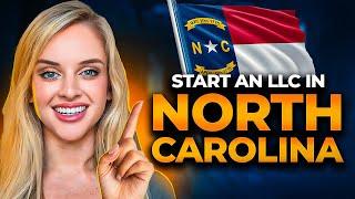 How to Start an LLC in North Carolina | Step-by-Step Guide for 2024