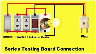 How To Make Series Electric Board || Series Testing Board Connection || World Technicians