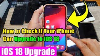  Is Your iPhone Ready for iOS 18? Here’s How to Check