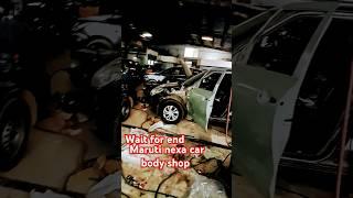 Maruti nexa car body shop #automobile #shorts