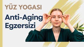 1.GÜN: Anti-Aging Yüz Egzersizi - Yüz Yogası Pratikleri