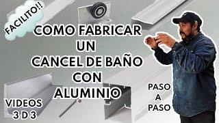 ️‍️COMO FABRICAR UN CANCEL DE BAÑO CON ALUMINIO‍️