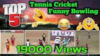 Top 5 Tennis Cricket Funny Bowling | Must Watch This Video 