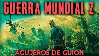 Agujeros de Guion: GUERRA MUNDIAL Z - World War Z (Errores, review, reseña, análisis y resumen)