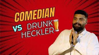 Comedian V/S Drunk Heckler | Yash Bhardwaj | Stand Up Comedy