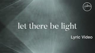 Let There Be Light (Official Lyric Video) - Hillsong Worship