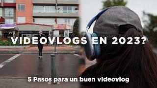 5 pasos para hacer un VIDEOVLOG en 2023