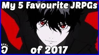 My 5 Favourite JRPGs of 2017