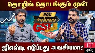 GST Registration இவ்வளவு ஈசியா! Simply explained by tax guru