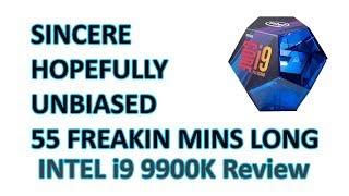 My sincere thoughts: Intel i9 9900K Review