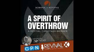 School of Revival - A Spirit of Overthrow vs a Spirit of Revival (video)