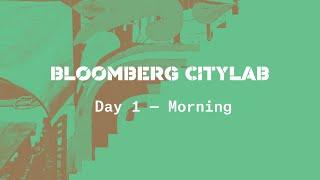 Bloomberg CityLab - Morning Session Day 1 - October 15th