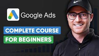 Google Ads For Beginners (2025 Complete Guide)
