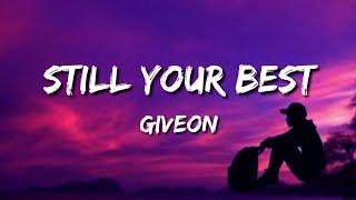 Giveon - Still Your Best (Lyrics)