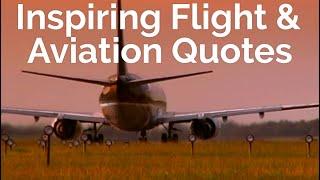 Inspiring Flight & Aviation Quotes