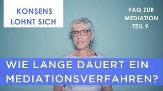 Mediation - Wie lange dauert eine Mediation? (Folge 9)