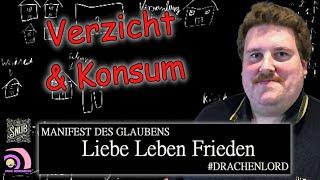 Das Manifest des Glaubens - Verzicht und Konsum by SNUBI #Drachenlord |Snubs Funhaus