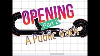 Opening a Public Slot Car Track Part 2