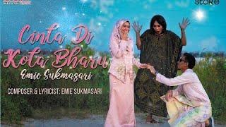 Cinta Di Kota Bharu - Emie Sukmasari (Official Music Video)