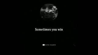 Sometimes You Win | Status | Black Screen Whatsapp Status | black screen status | #shorts | #Mink