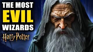 The Dark Wizard Documentary (8 POWERFUL Evil Wizards Who Made History) - Harry Potter Explained