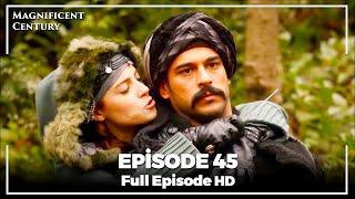 Magnificent Century Episode 45 | English Subtitle HD