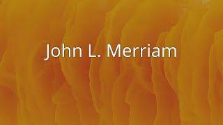 John L. Merriam