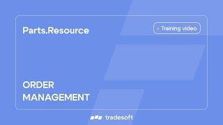 Parts.Resource. Order management