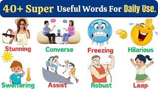 40+ Super Useful Vocabulary Words For Daily Use || Daily Use English Words
