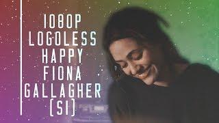 Happy Fiona Gallagher [Logoless+1080p] [S1] (Shameless US)