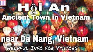 Hoi An (Ancient Town) – near Da Nang, Vietnam  | Hội An Travel Guide for Visitors