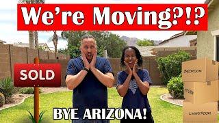 We're Moving From Arizona! | Living in Phoenix Arizona