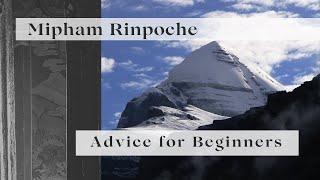 Advice for Beginners by Mipham Rinpoche (Dzogchen Teaching)