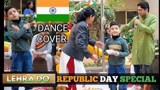 Lehra do || Dance on desh bhakti song || Republic Day || Independence day