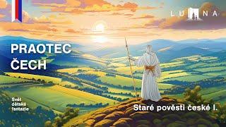 STARÉ POVĚSTI ČESKÉ - 1.díl - Praotec Čech ‍- edukativní audio pohádka na spaní (2024)
