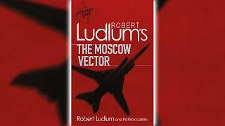 The Moscow Vector by Robert Ludlum (Covert-One #6) | Audiobooks Full Length