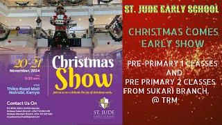 St. Jude Early School Christmas comes early PRE-PRIMARY 1 CLASSES AND PRE PRIMARY 2 CLASSES