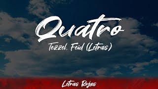 Tezzel, Feid - Quatro (Lyrics/Letra) | Letras Rojas