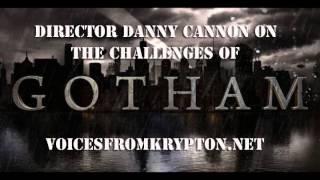 Gotham: Director Danny Cannon on Challenges of Batman Prequel