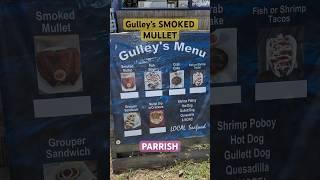 GULLEYS SMOKED MULLET. US 301 PARRISH FL Friday and Saturdays.