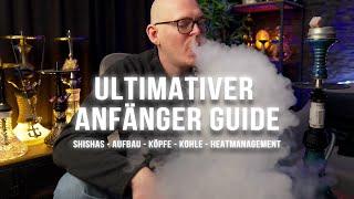 ULTIMATIVE SHISHA ANFÄNGER GUIDE! Aufbau, Setups, Kopfbau und Hitzemanagement!