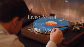 Living North In Conversation with Peter Tyson