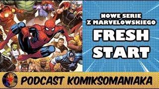 Nowe serie z Fresh Start od Marvela - Podcast Komiksomaniaka