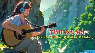 Salin magar __Timi ra ma ft. deeya gurung (lyrics video)
