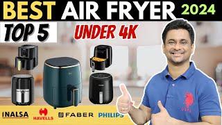 Best Air Fryer | Top 5 Best Air Fryer India 2024 | Best Air Fryer UNDER 4K (HINDI)