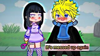 It’s messed up again  || Naruto || Gacha Life meme