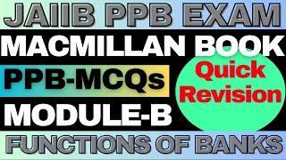 FULL MODULE-B |JAIIB - PPB 2023 | MACMILLAN BOOK MCQs | FUNCTIONS OF BANKS | MINI-MARATHON